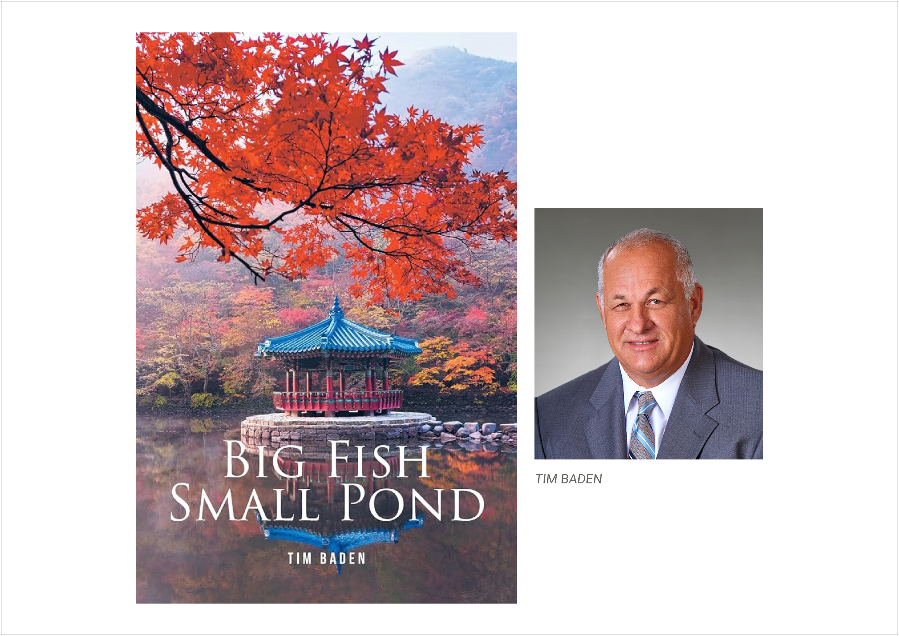 Tim Baden, Big Fish Small Pond